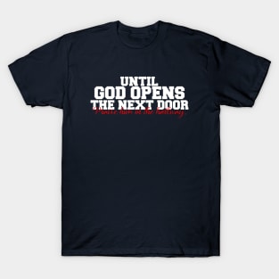 Praise him in the hallway T-Shirt